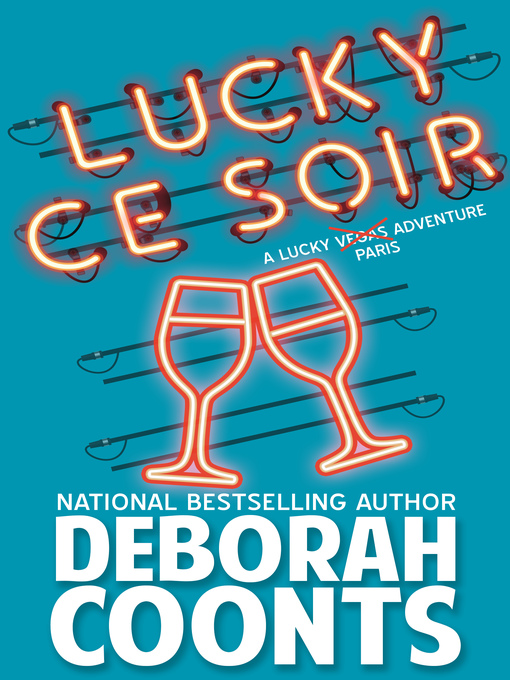 Title details for Lucky Ce Soir by Deborah Coonts - Available